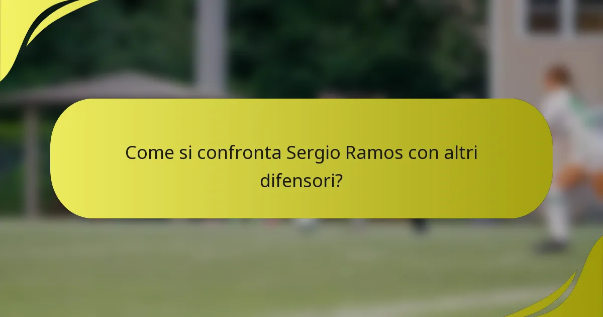 Come si confronta Sergio Ramos con altri difensori?