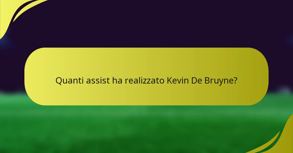 Quanti assist ha realizzato Kevin De Bruyne?
